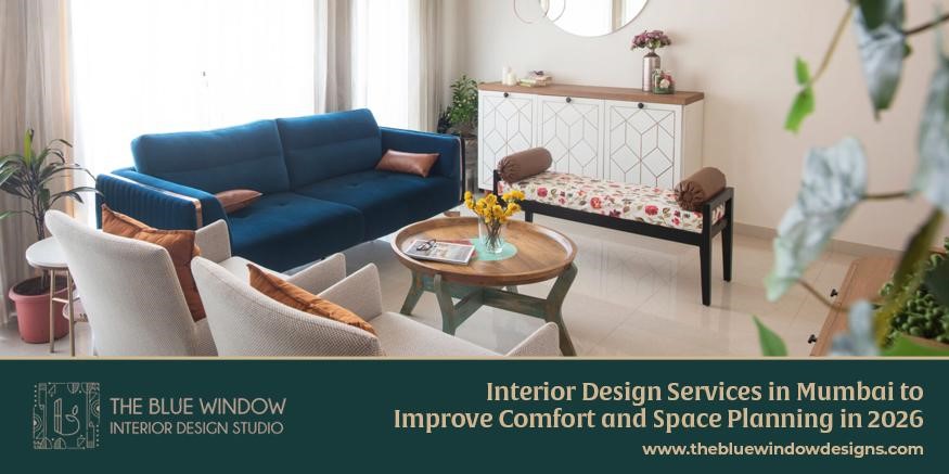 discover interior design services in mumbai to improve comfort and plan your space with The blue window designs